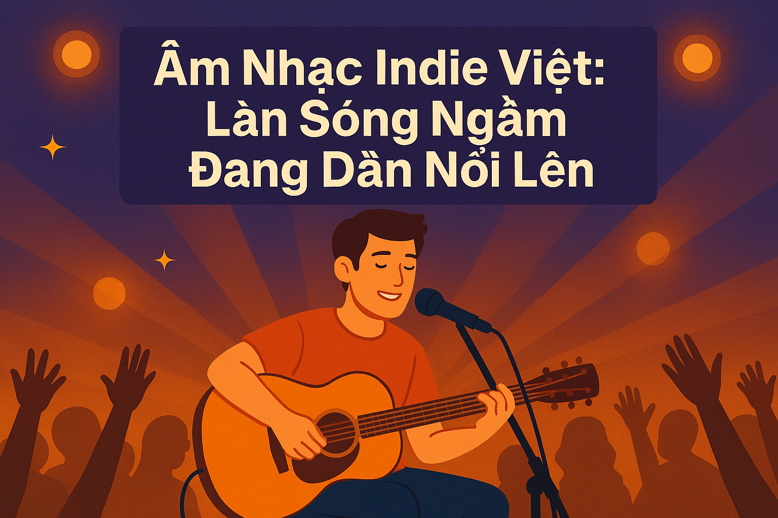 Âm nhạc Indie Việt: Làn sóng ngầm đang dần nổi lên